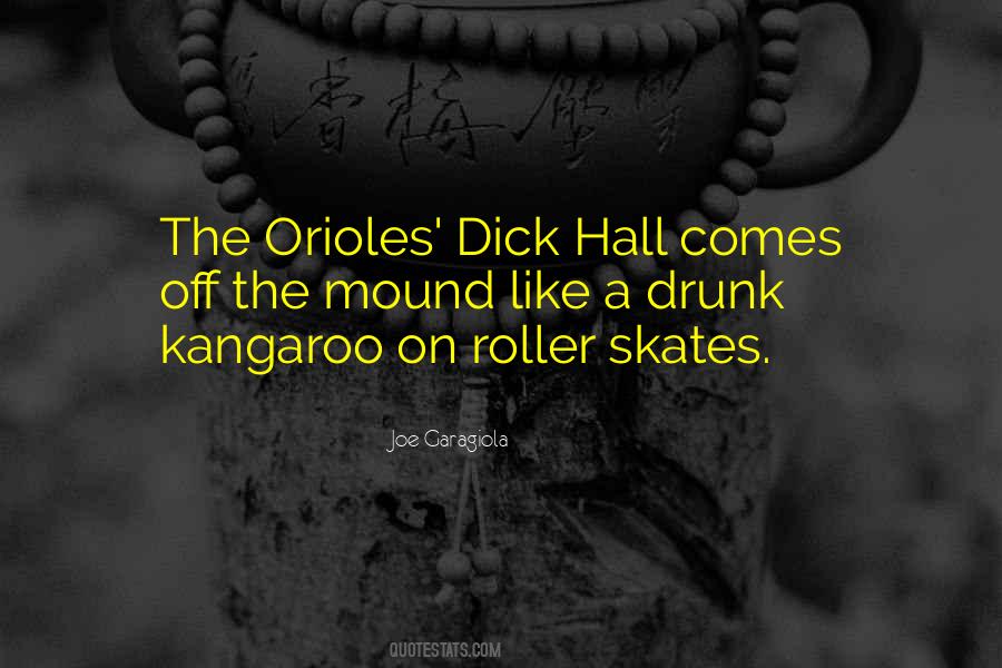 Quotes About Roller Skates #541174