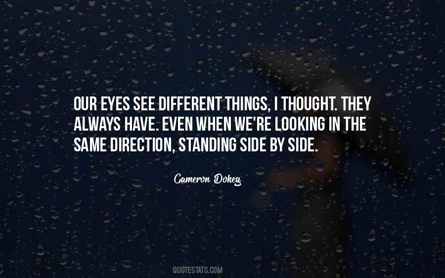 Quotes About Looking In The Same Direction #1651955