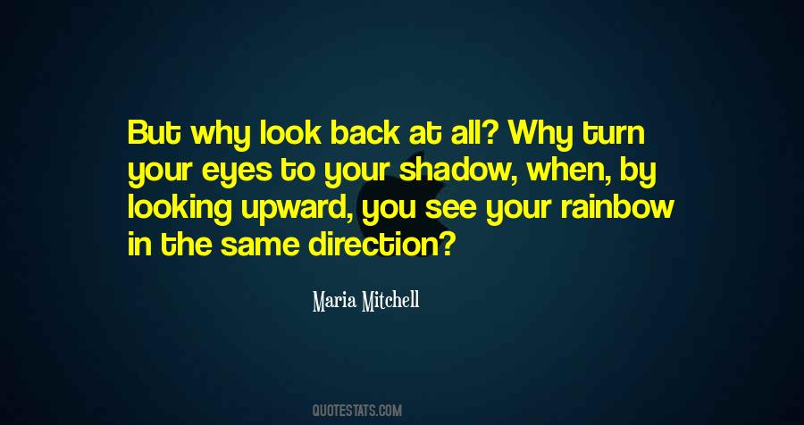 Quotes About Looking In The Same Direction #788786