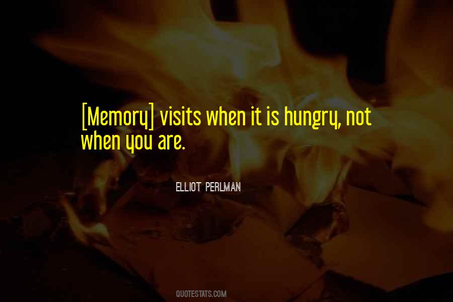 When You Are Hungry Quotes #1141863