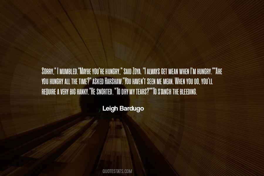 When You Are Hungry Quotes #1657210