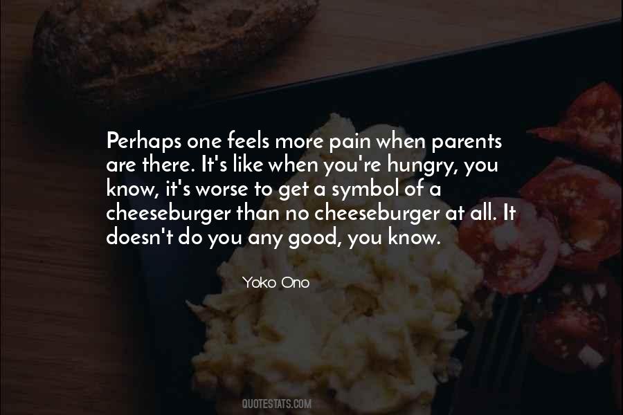 When You Are Hungry Quotes #756346