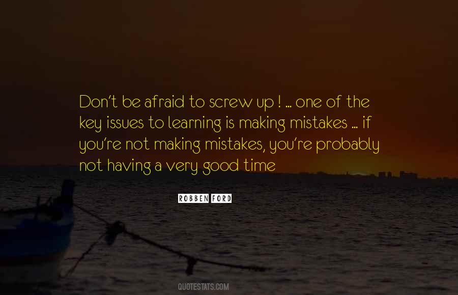 Quotes About Making Mistakes And Learning #378001