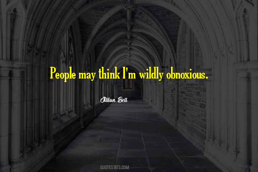Quotes About Obnoxious #479488 Quotes About Obnoxious #479488