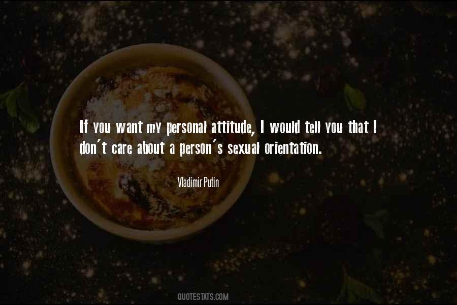 Quotes About I Don't Care Attitude #1283454