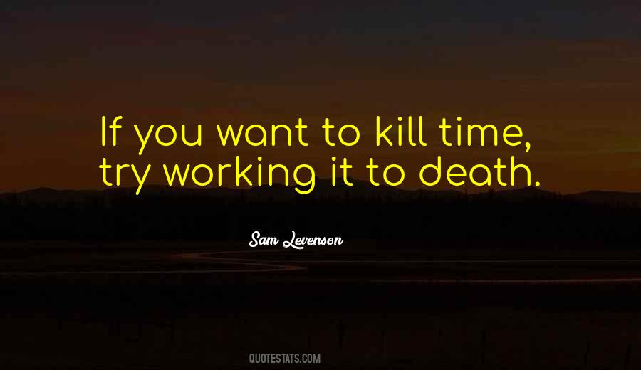 Kill Time Quotes #1437198