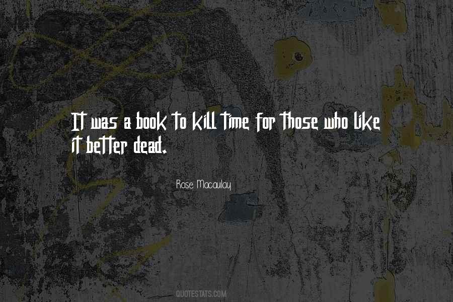 Kill Time Quotes #836465