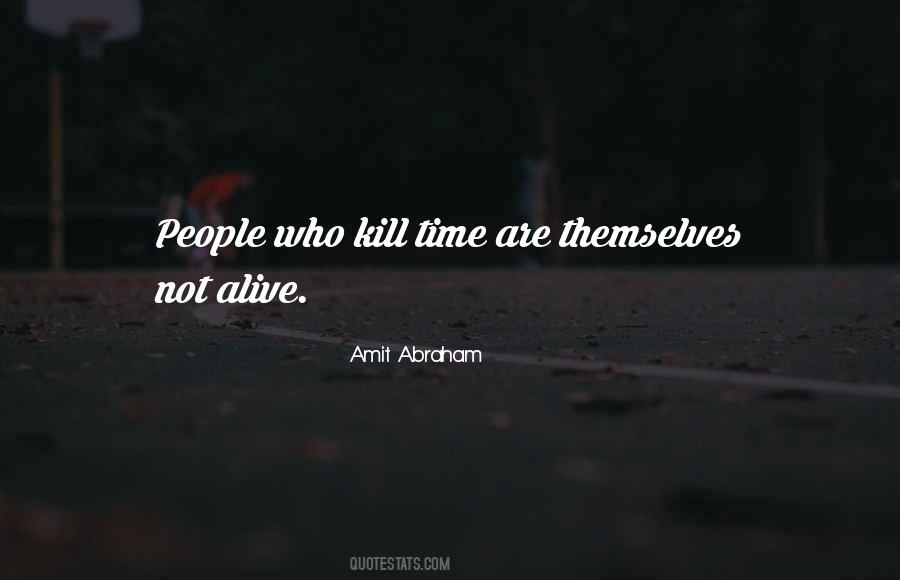 Kill Time Quotes #8397