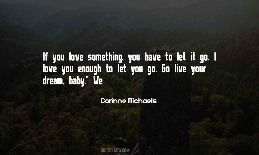 Quotes About If You Love Something Let It Go #1172185