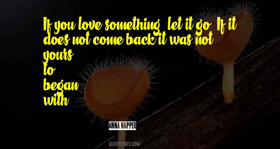 Quotes About If You Love Something Let It Go #752476