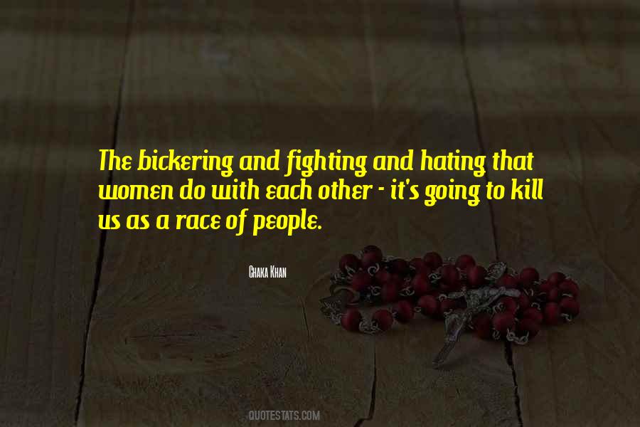 Quotes About Bickering #1515030