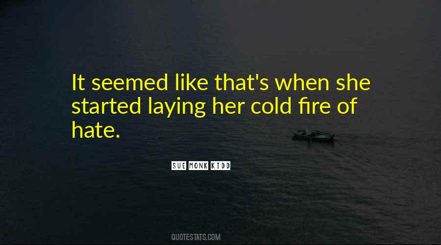 Quotes About Cold Fire #1760907