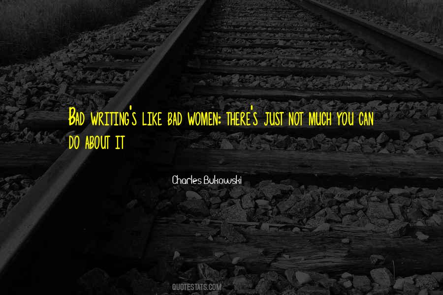 Bad Women Quotes #1497919