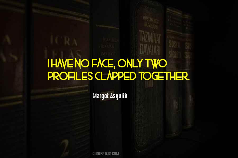 Quotes About Two Faces #1021917