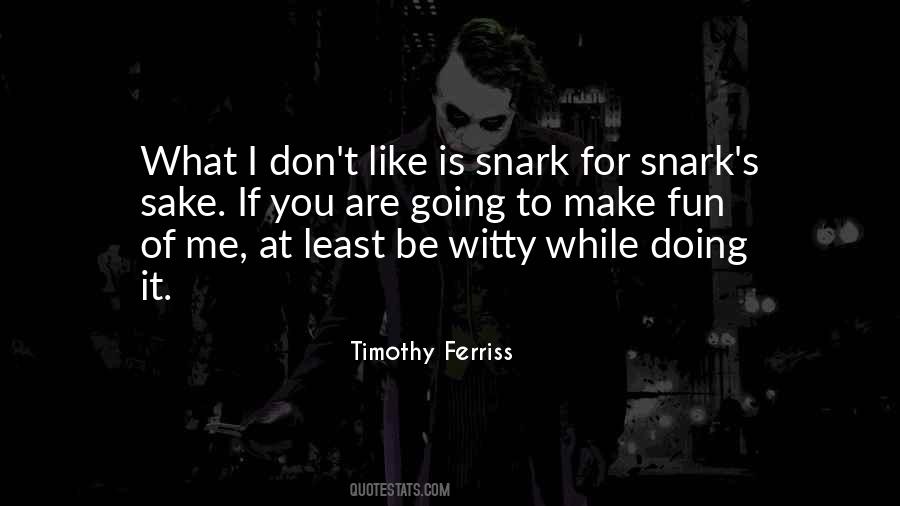 Quotes About Snark #1053643