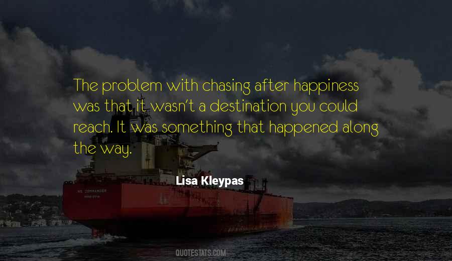 Quotes About Chasing Happiness #103310