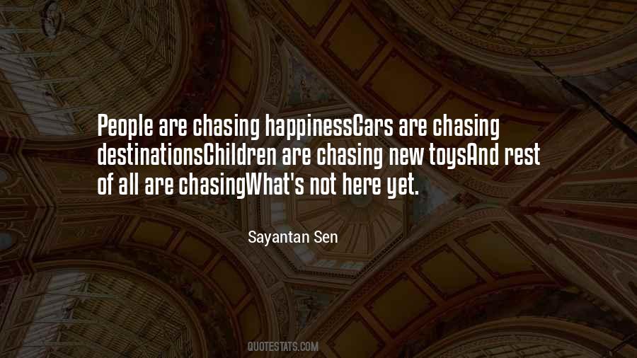 Quotes About Chasing Happiness #707441