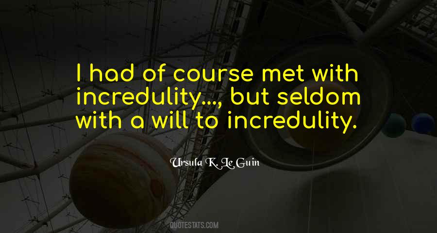 Quotes About Incredulity #1785811
