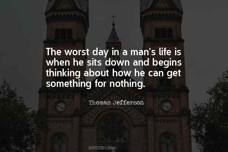 Quotes About The Worst Day #1323647