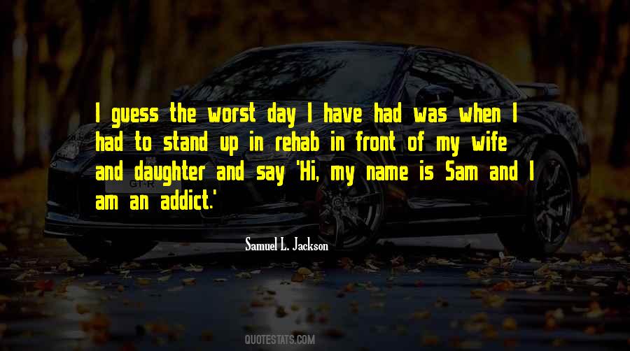 Quotes About The Worst Day #1485128