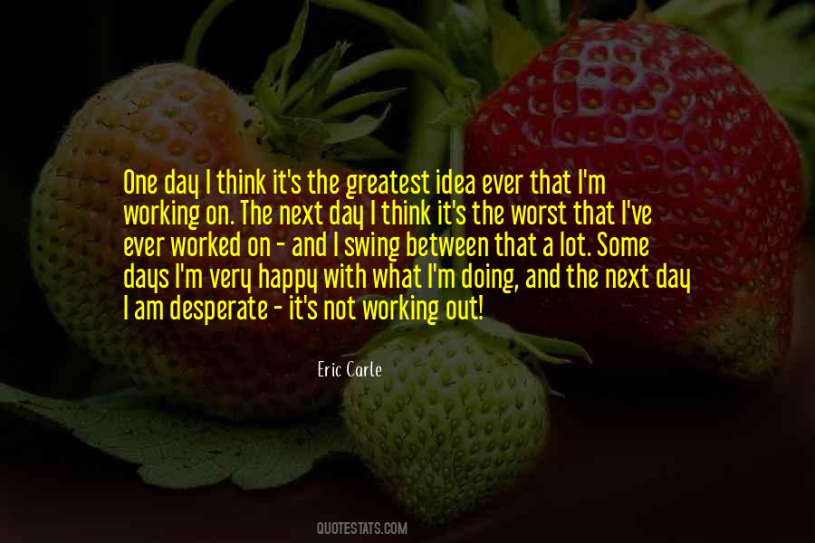 Quotes About The Worst Day #287662