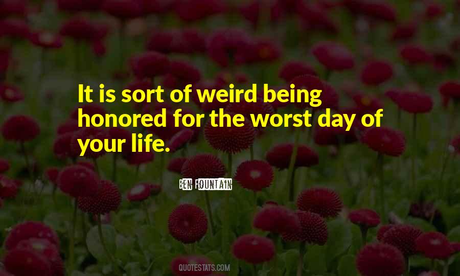 Quotes About The Worst Day #760738
