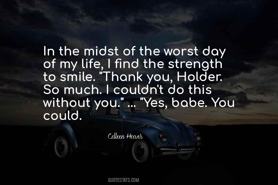Quotes About The Worst Day #801233