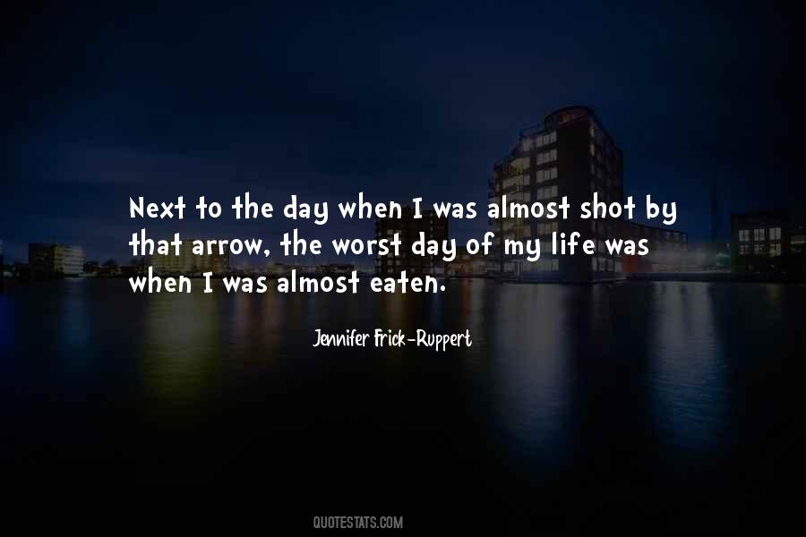 Quotes About The Worst Day #945061