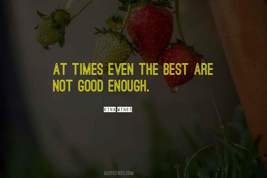 Quotes About Not Good Enough For Him #20309