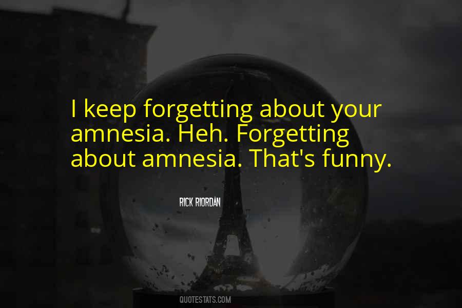 Quotes About Amnesia #533690