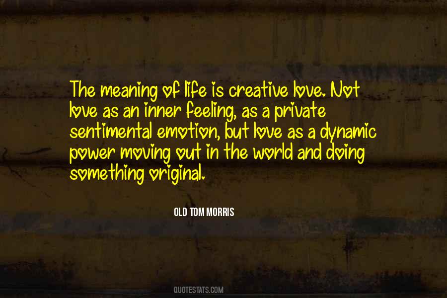 Quotes About The Meaning Of Life And Love #1238127