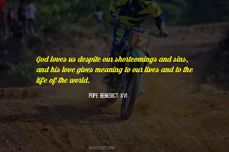 Quotes About The Meaning Of Life And Love #1418049