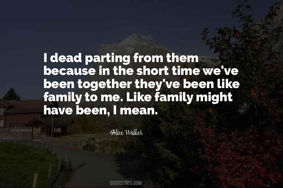 Quotes About Like Family #1352735