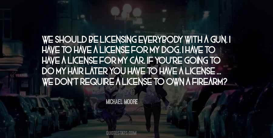 Quotes About Licensing #603573