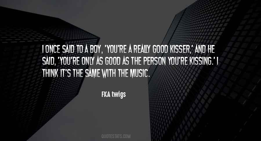 Quotes About Best Kisser #117188