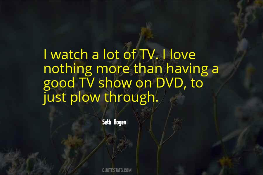 Quotes About Love Tv Shows #1529392