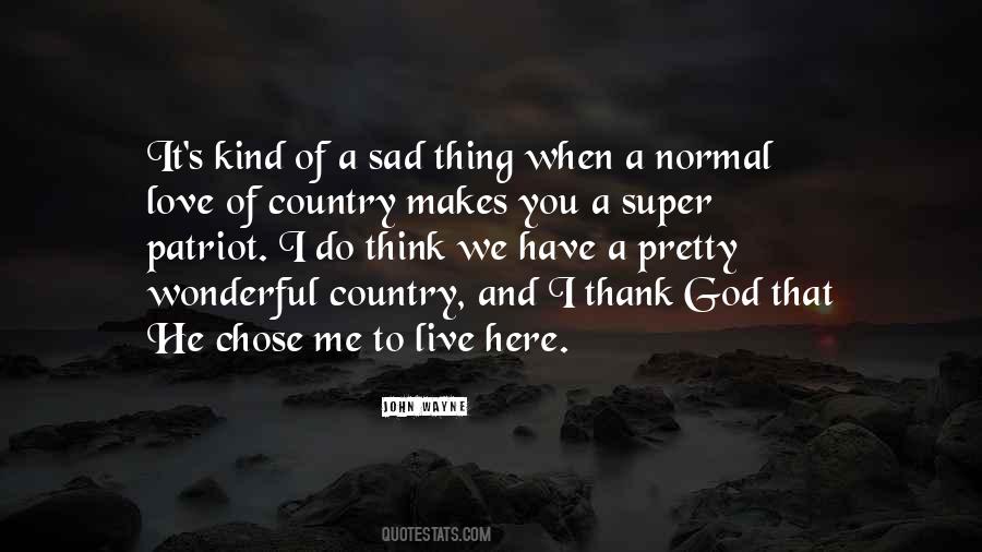 Quotes About Love Of Country #602957
