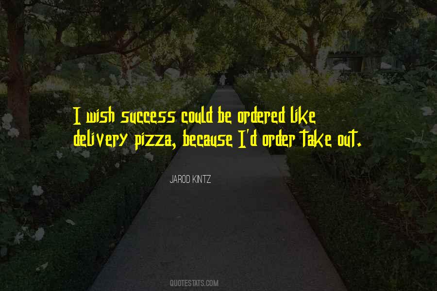 Quotes About Pizza Delivery #299327