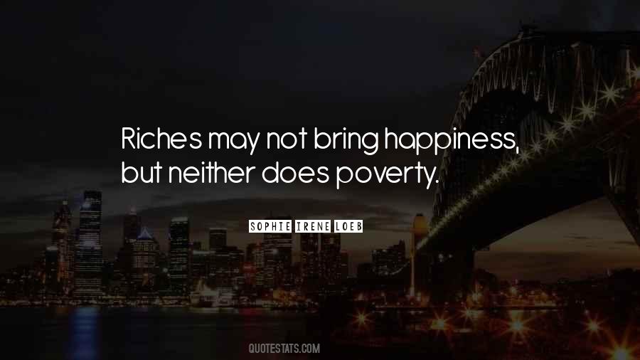 Quotes About Poverty And Happiness #306143