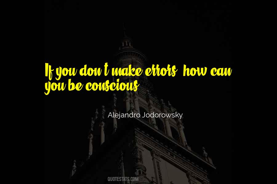 Be Conscious Quotes #1296965