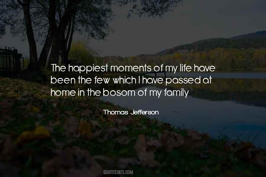 Quotes About The Happiest Moments #1105507