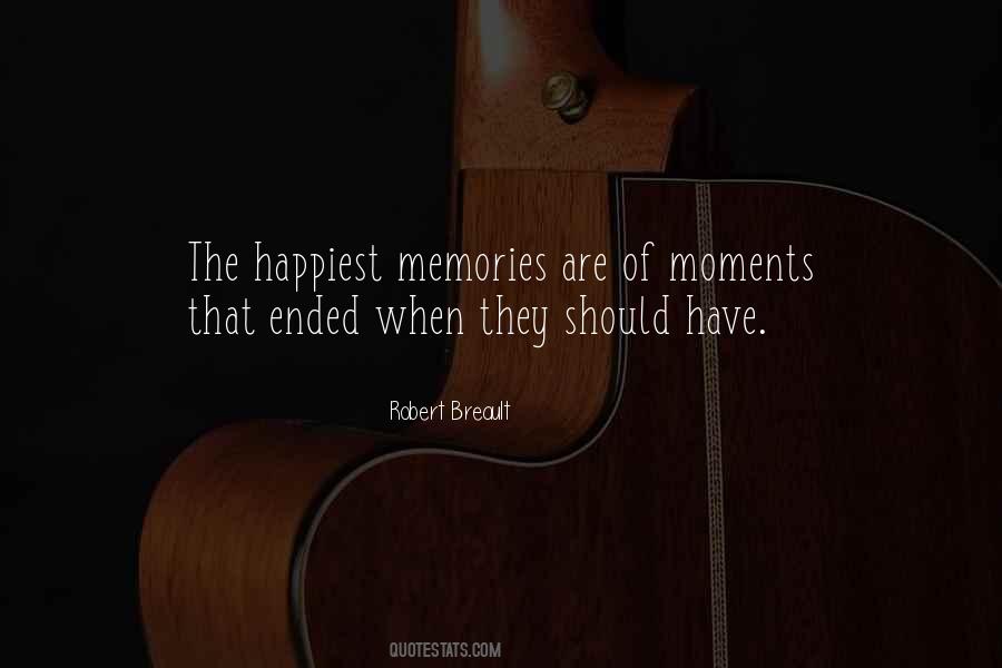 Quotes About The Happiest Moments #1740335