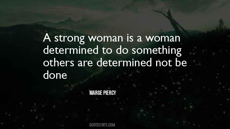 Quotes About Determined Woman #890846