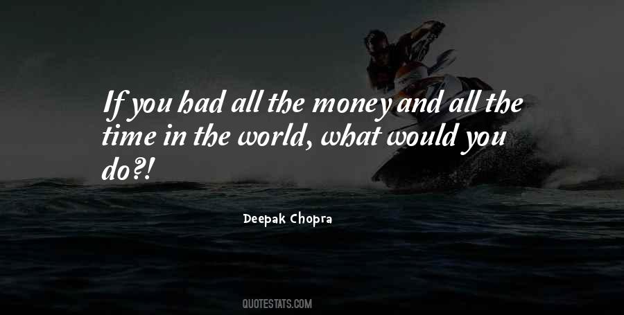 Quotes About All The Money In The World #1055511
