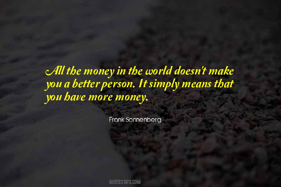 Quotes About All The Money In The World #1863492