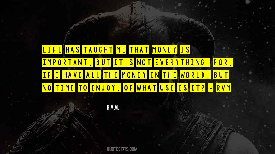 Quotes About All The Money In The World #362290