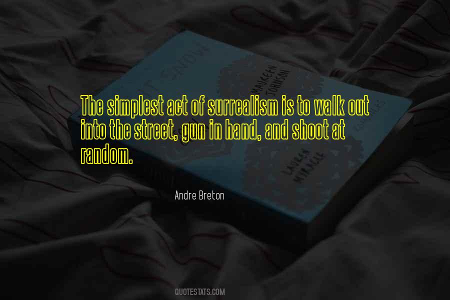 Andre Breton Surrealism Quotes #743551