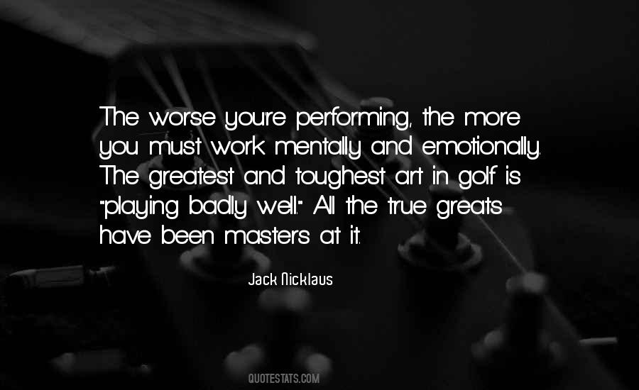 Quotes About Performing Well #728198