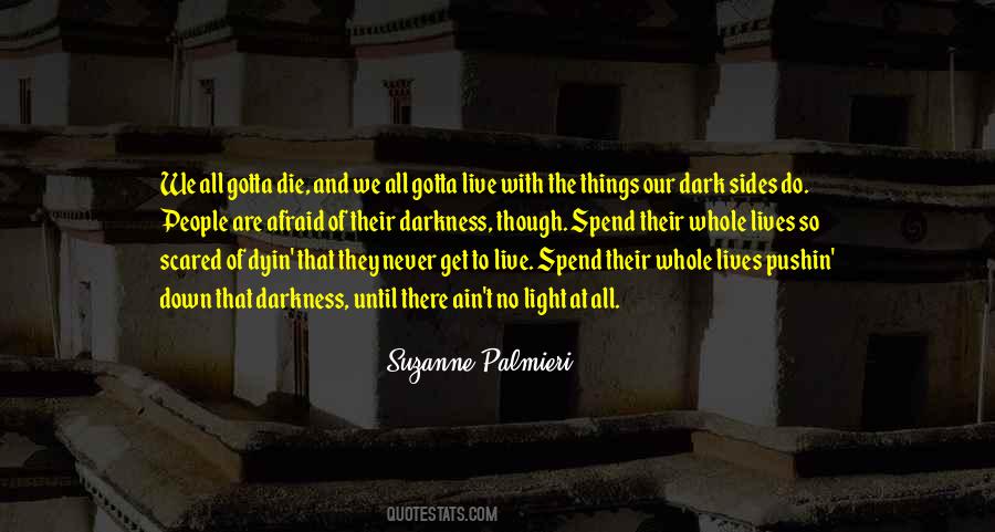 Quotes About Not Seeing The Truth #2132