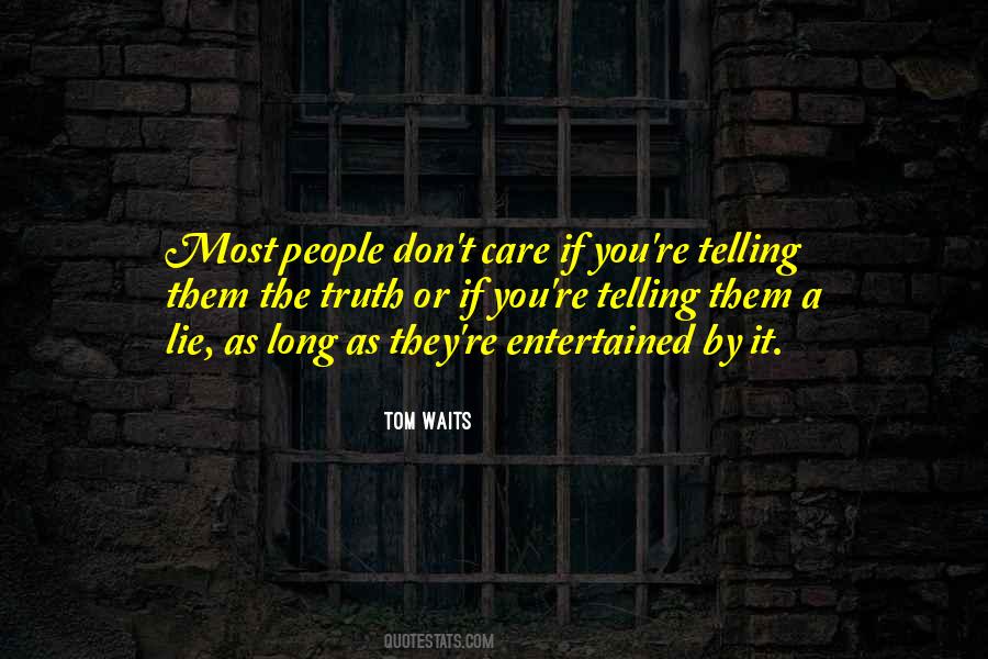 Quotes About Not Seeing The Truth #5164